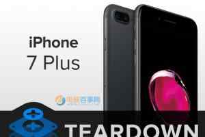 iPhone7 Plus做工如何？iPhone7 Plus拆机图解